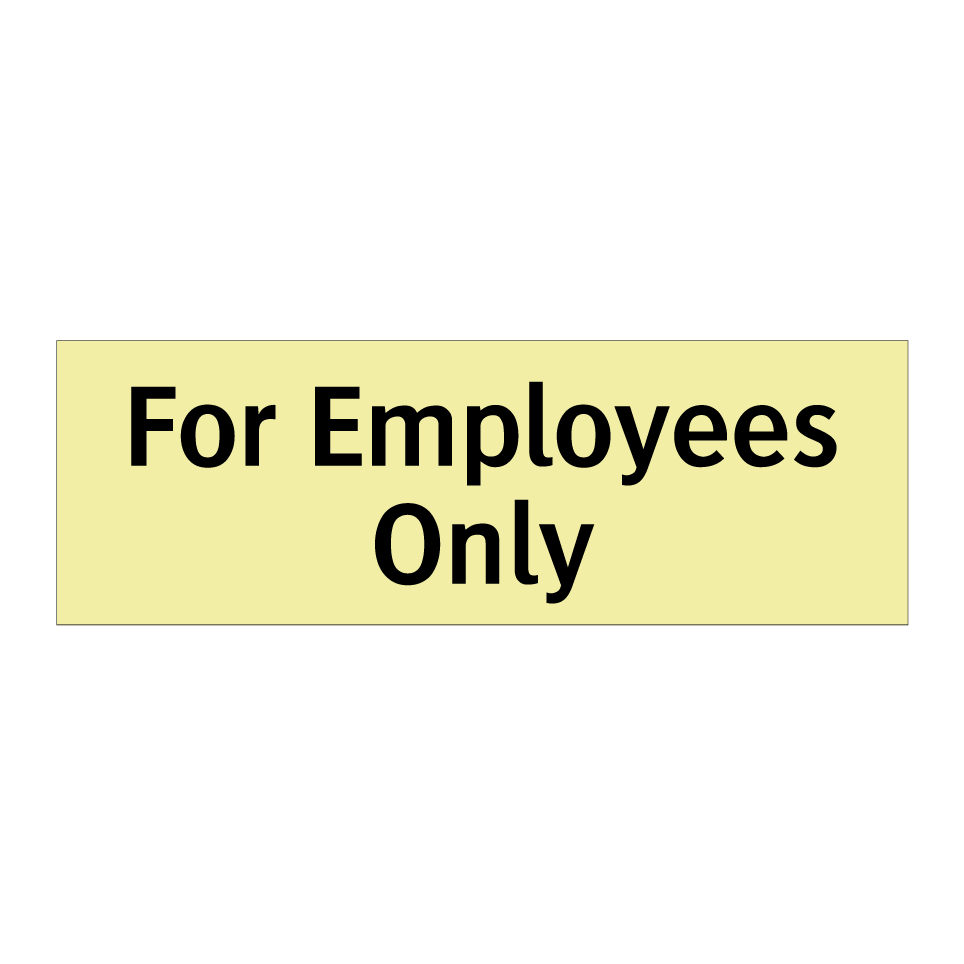 For Employees Only