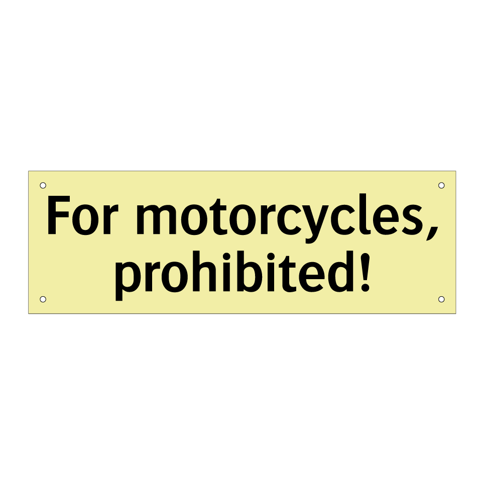 For motorcycles, prohibited!
