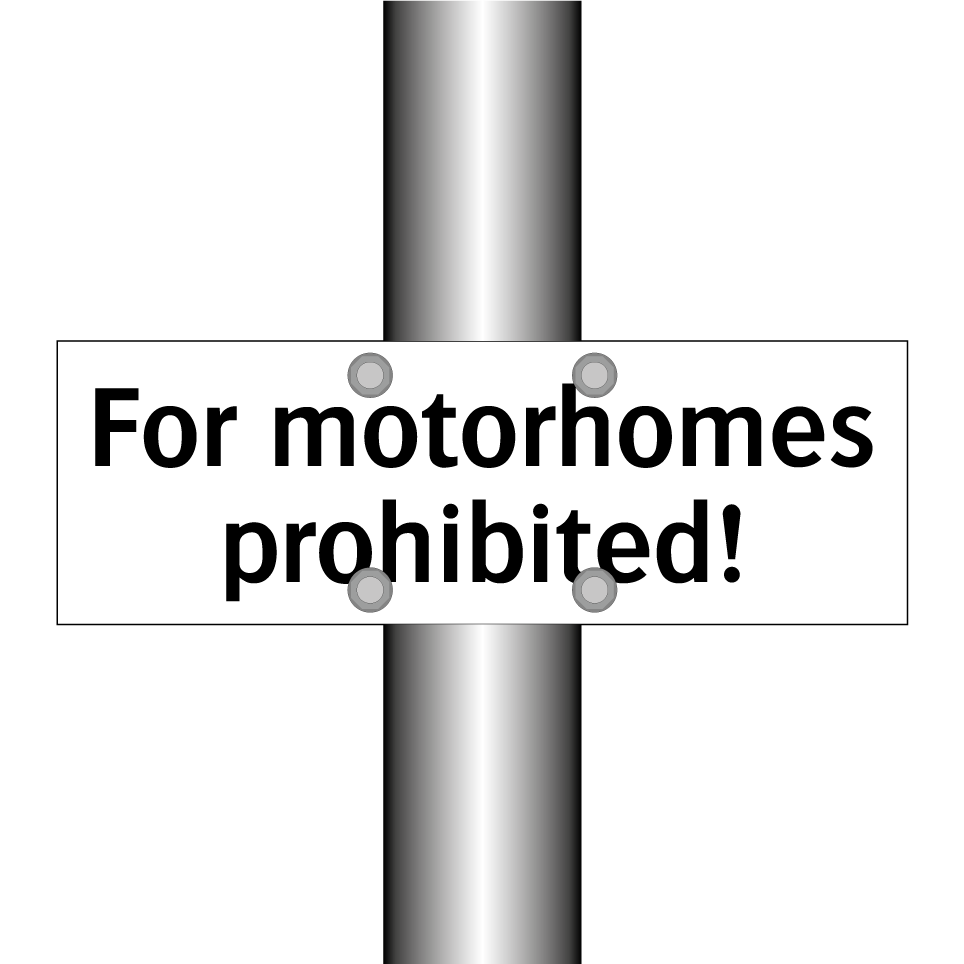 For motorhomes prohibited!