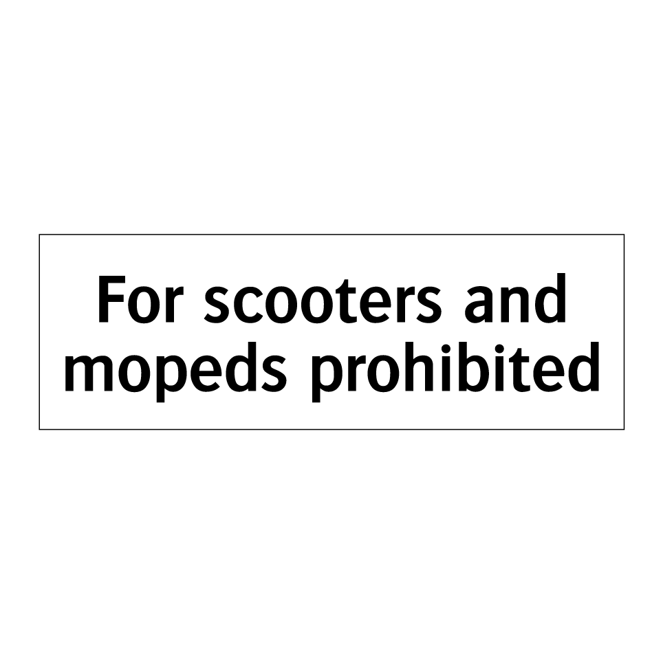 For scooters and mopeds prohibited