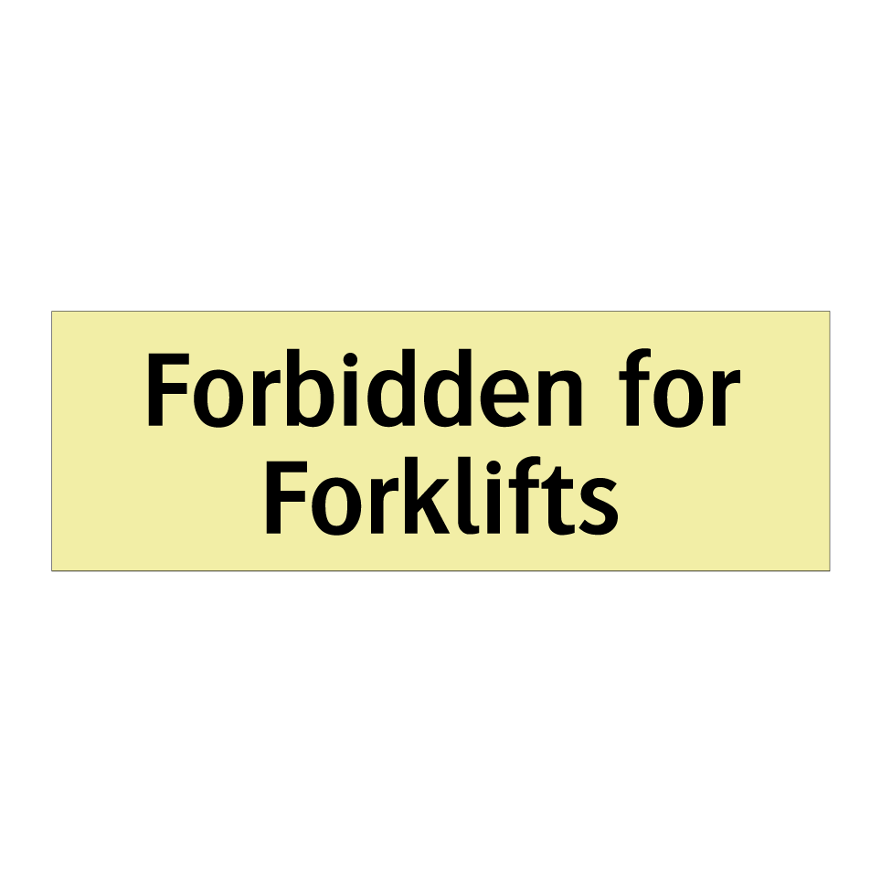Forbidden for Forklifts