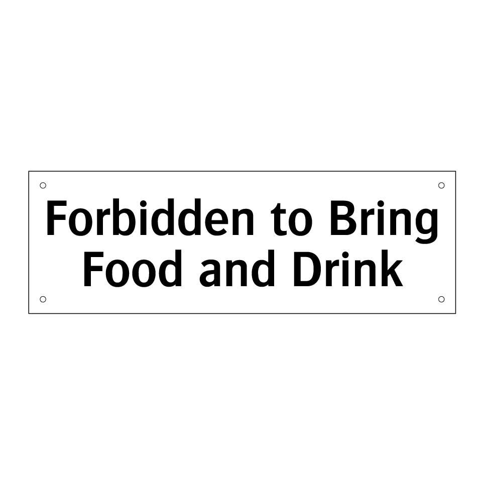 Forbidden to Bring Food and Drink