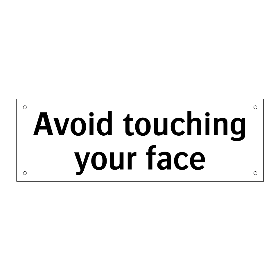Avoid touching your face