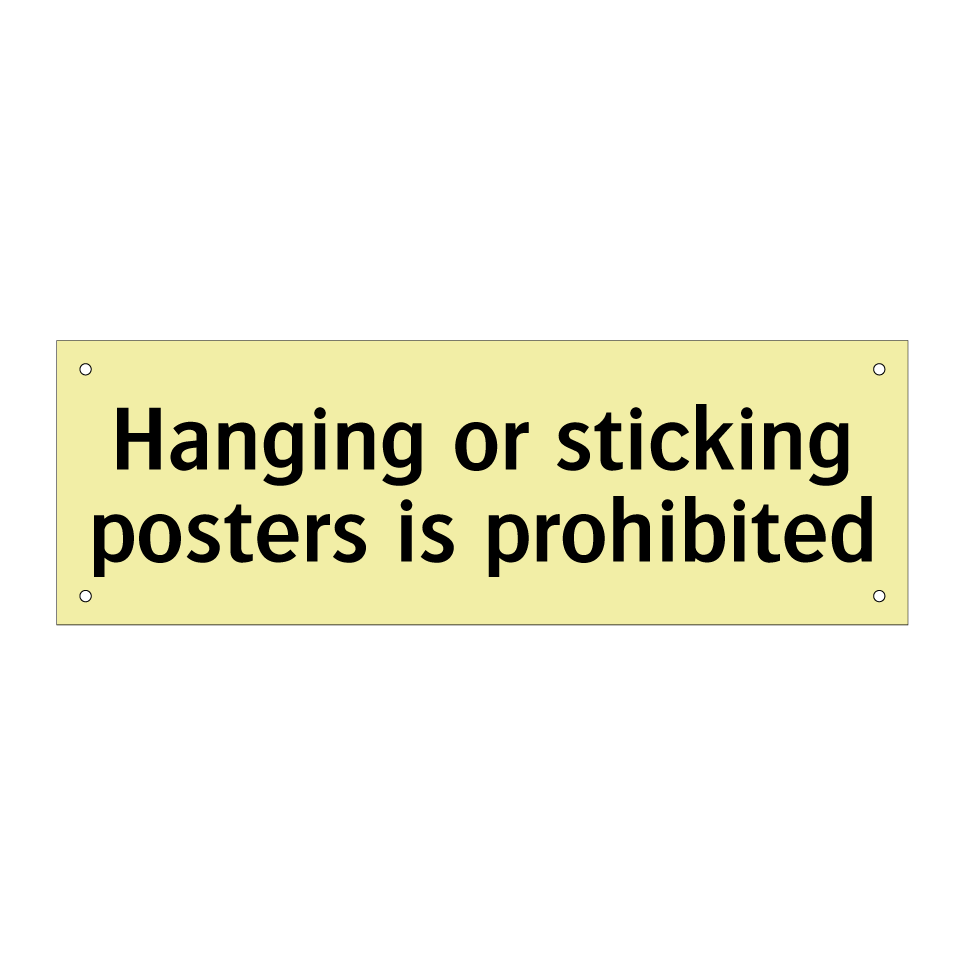 Hanging or sticking posters is prohibited