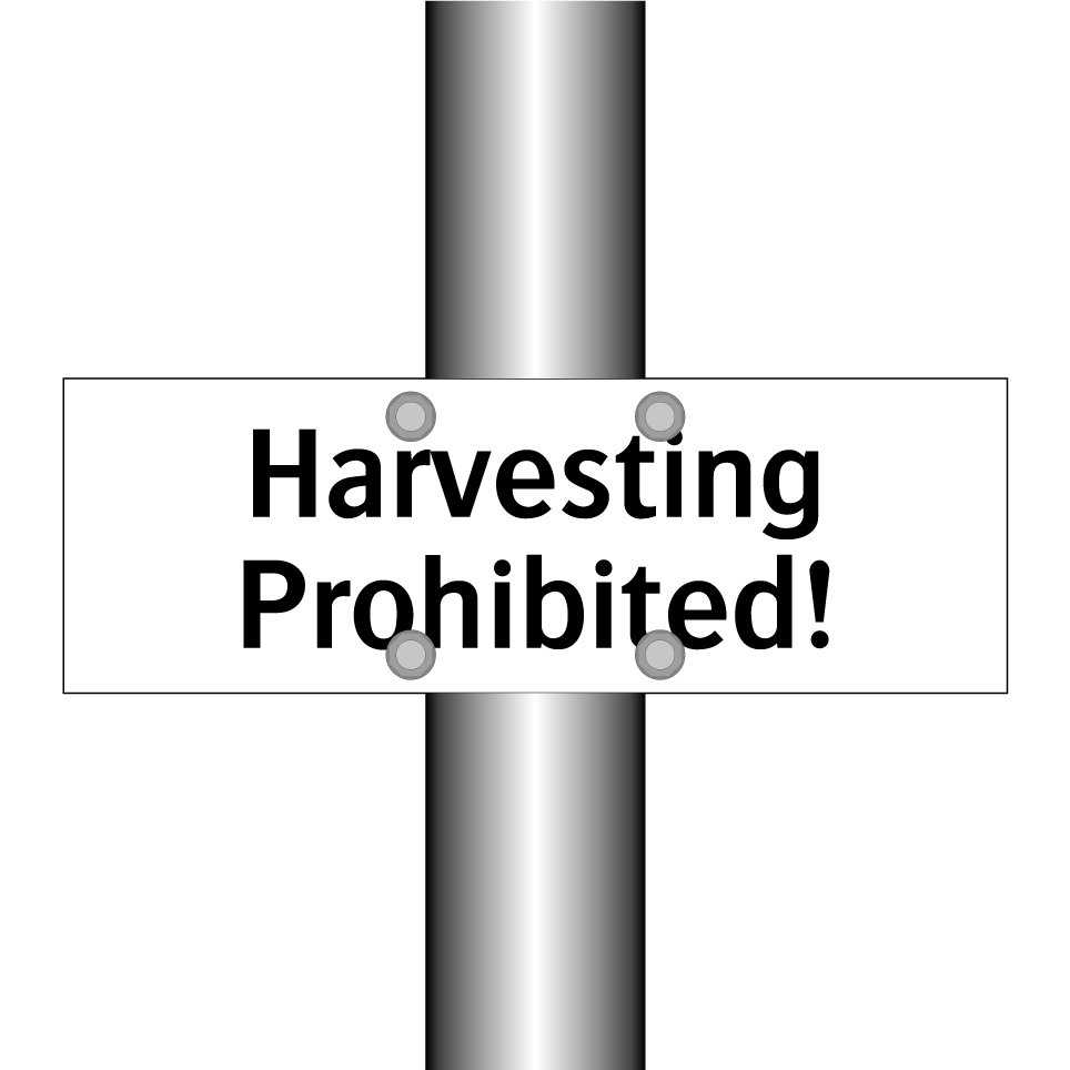 Harvesting Prohibited!
