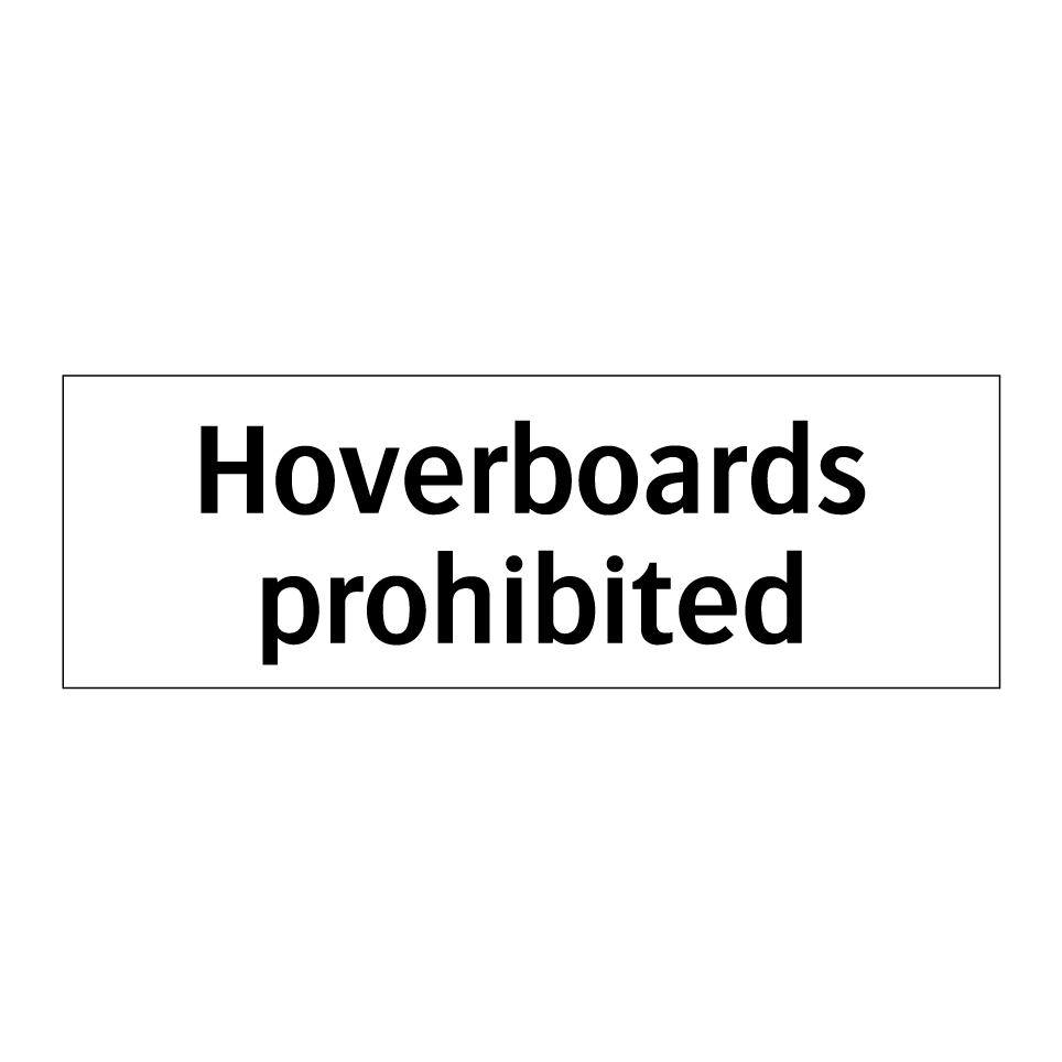 Hoverboards prohibited