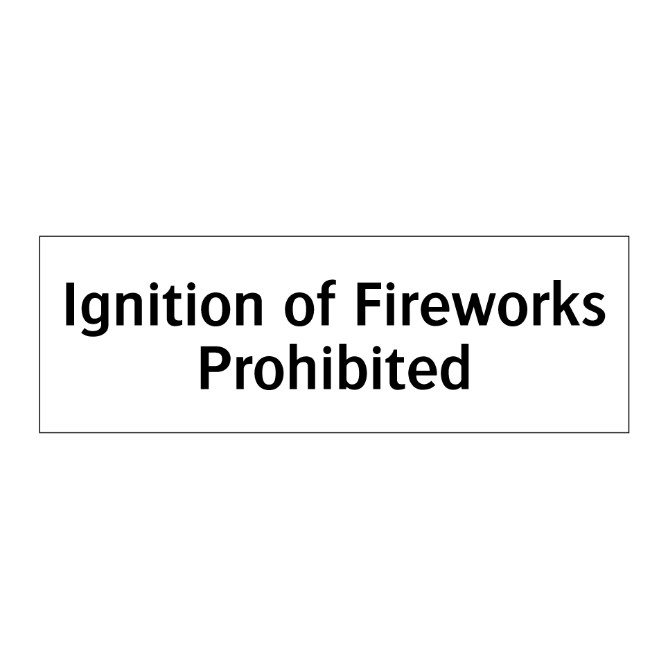 Ignition of Fireworks Prohibited