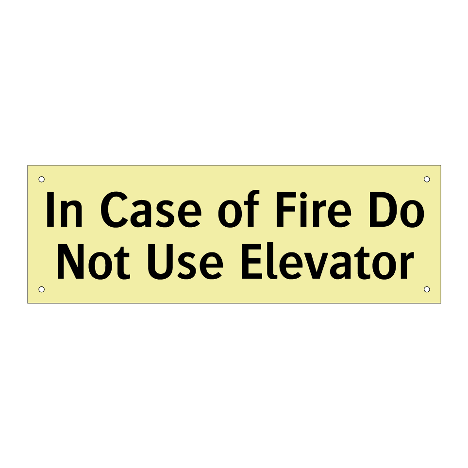 In Case of Fire Do Not Use Elevator