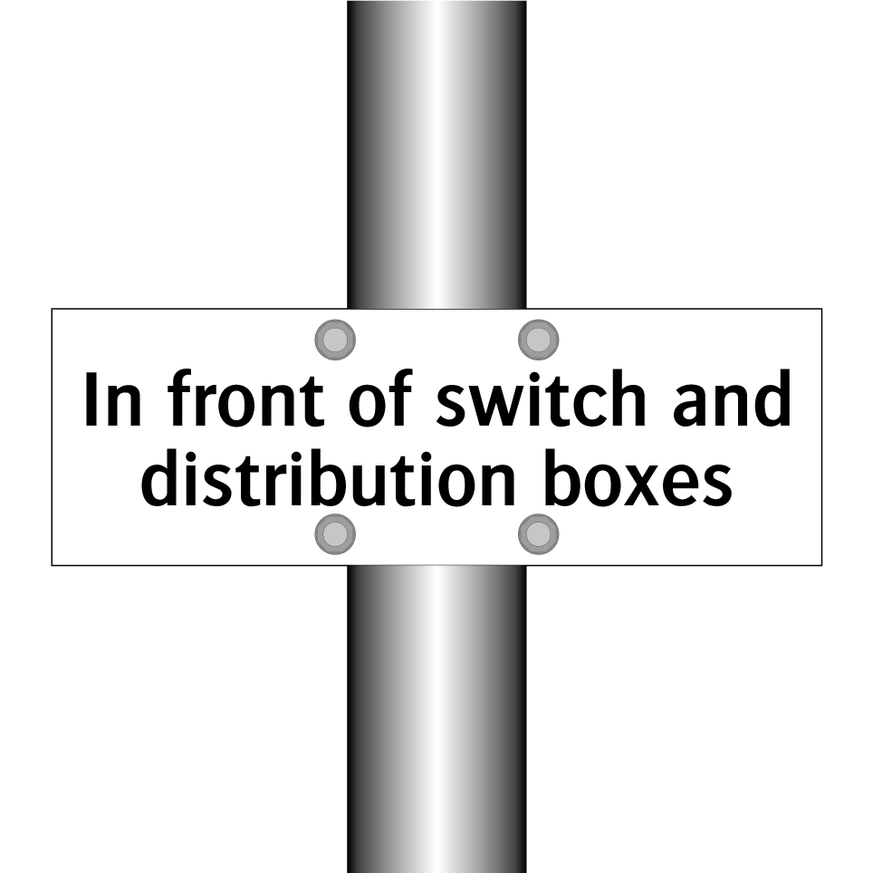 In front of switch and distribution boxes