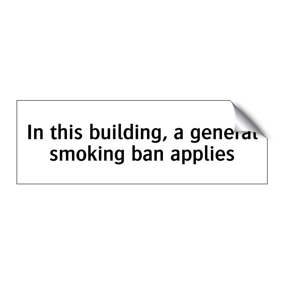 In this building, a general smoking ban applies