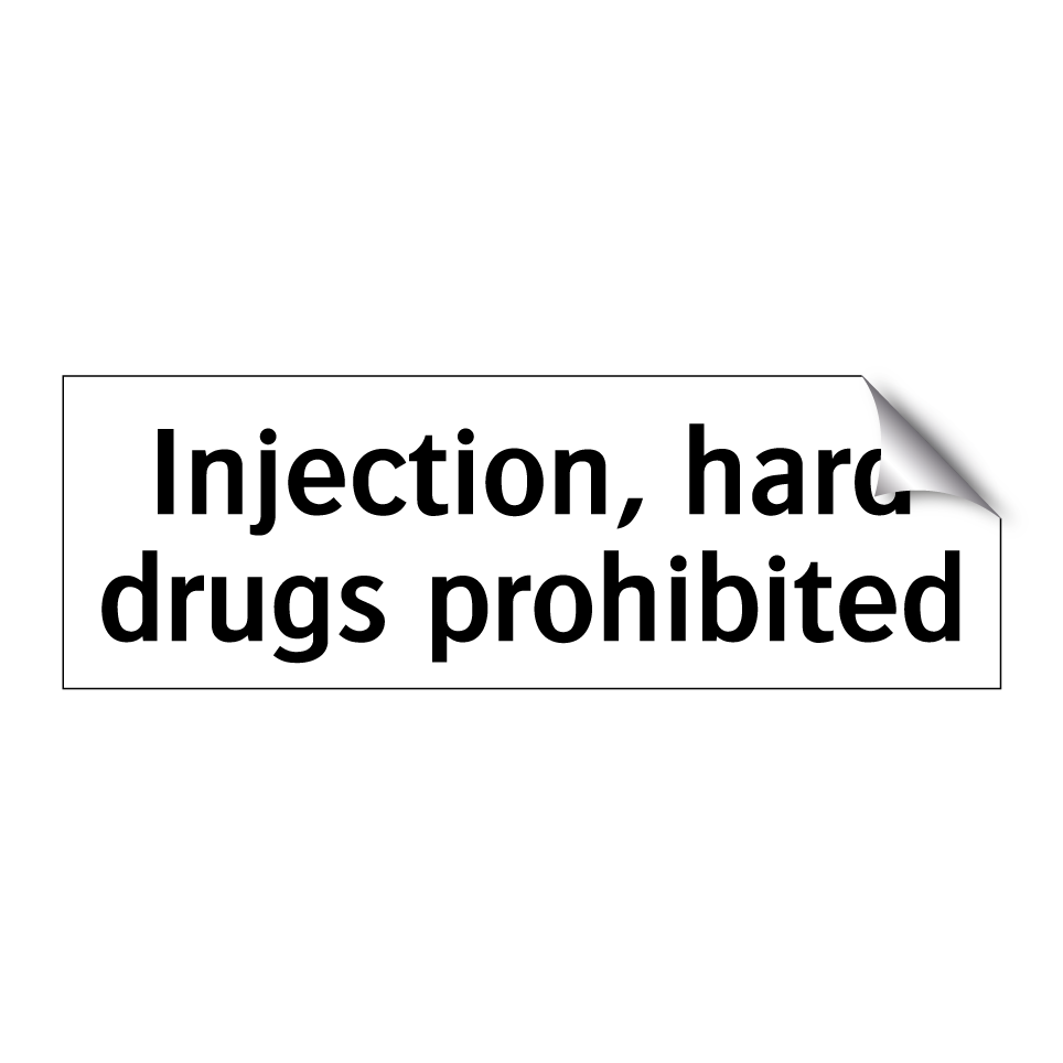 Injection, hard drugs prohibited