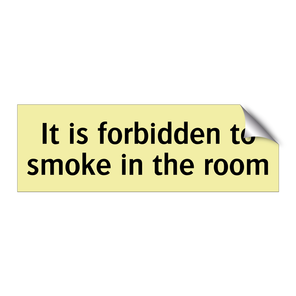 It is forbidden to smoke in the room