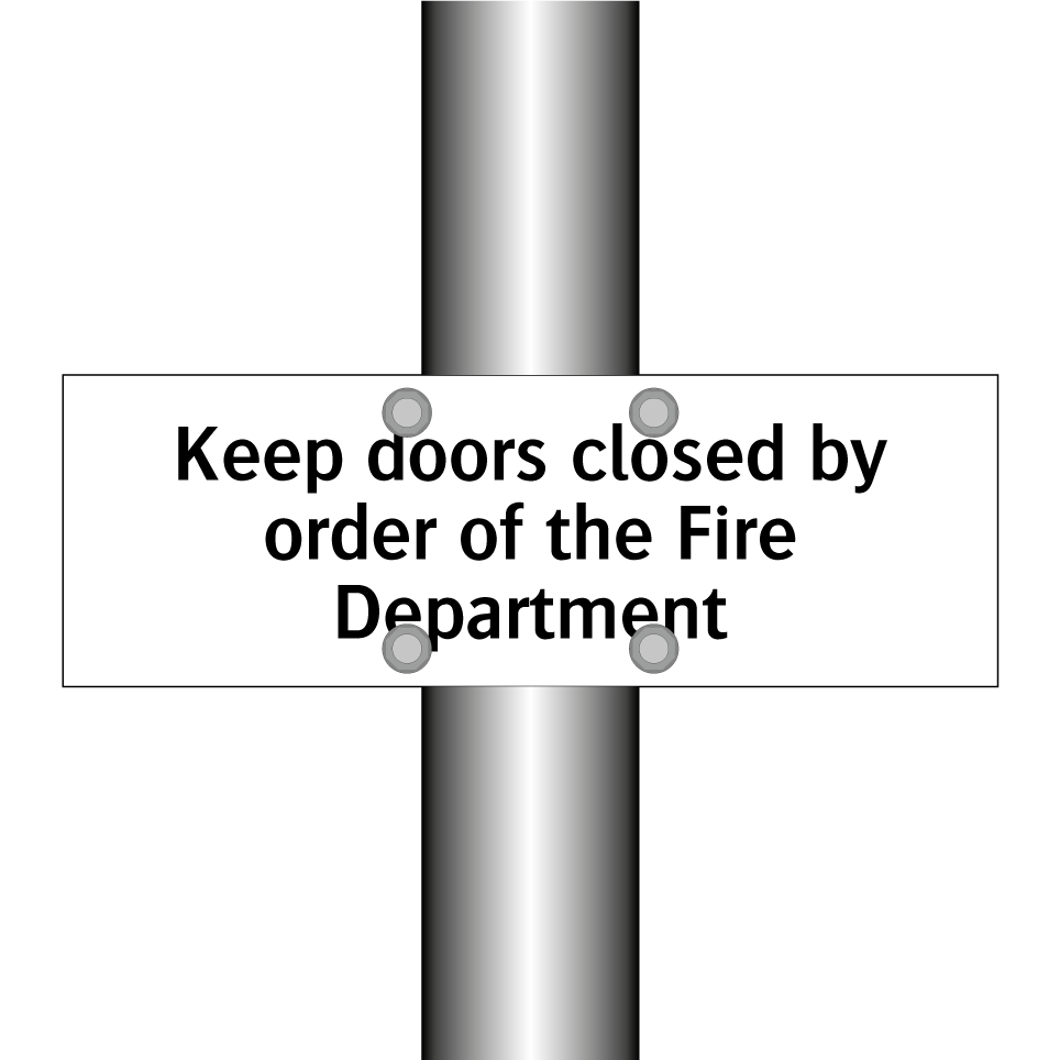 Keep doors closed by order of the Fire Department