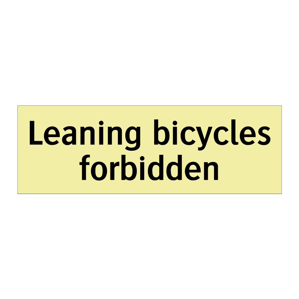 Leaning bicycles forbidden