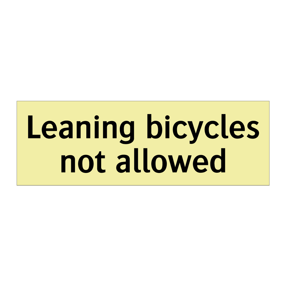 Leaning bicycles not allowed