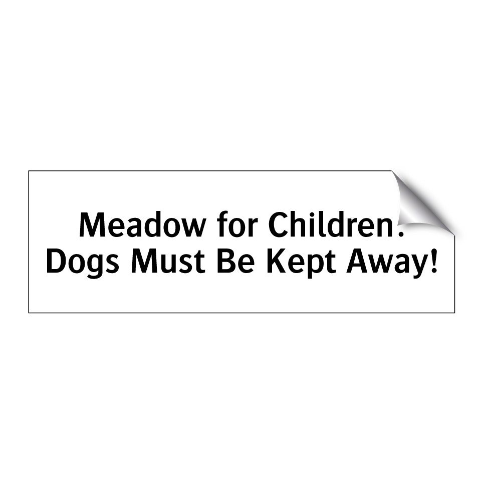 Meadow for Children: Dogs Must Be Kept Away!