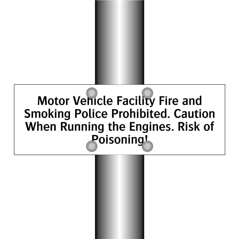 Motor Vehicle Facility Fire and Smoking Police Prohibited. Caution When Running the Engines. Risk of Poisoning!