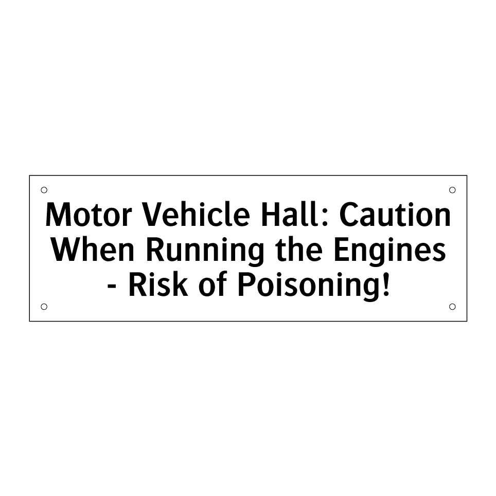 Motor Vehicle Hall: Caution When Running the Engines - Risk of Poisoning!