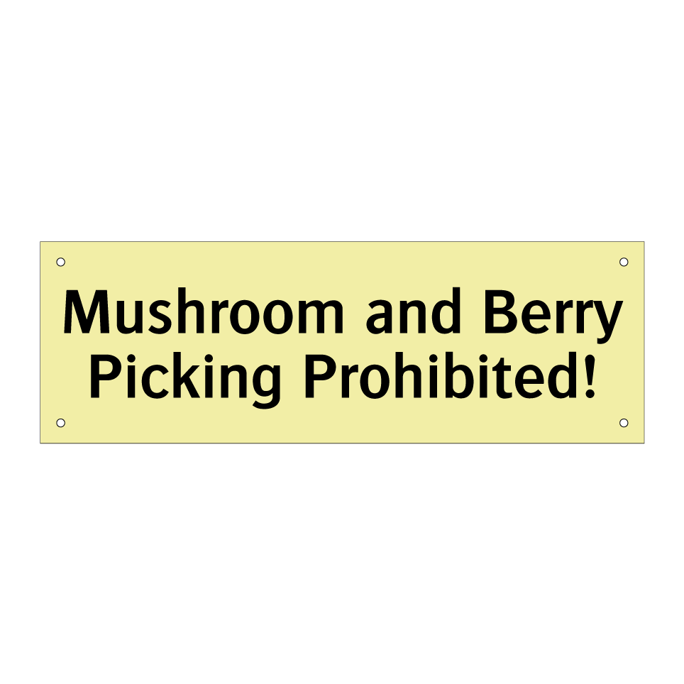 Mushroom and Berry Picking Prohibited!