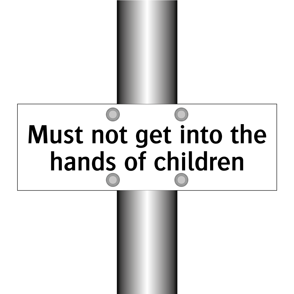 Must not get into the hands of children