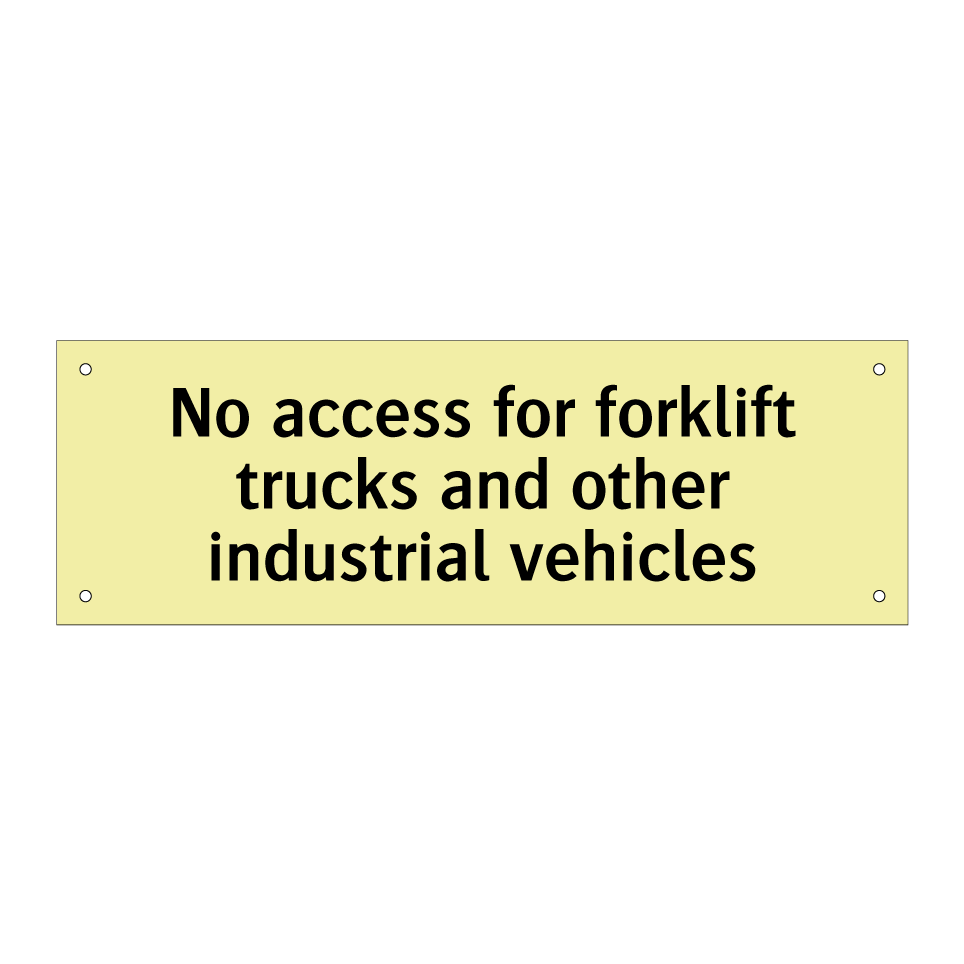 No access for forklift trucks and other industrial vehicles