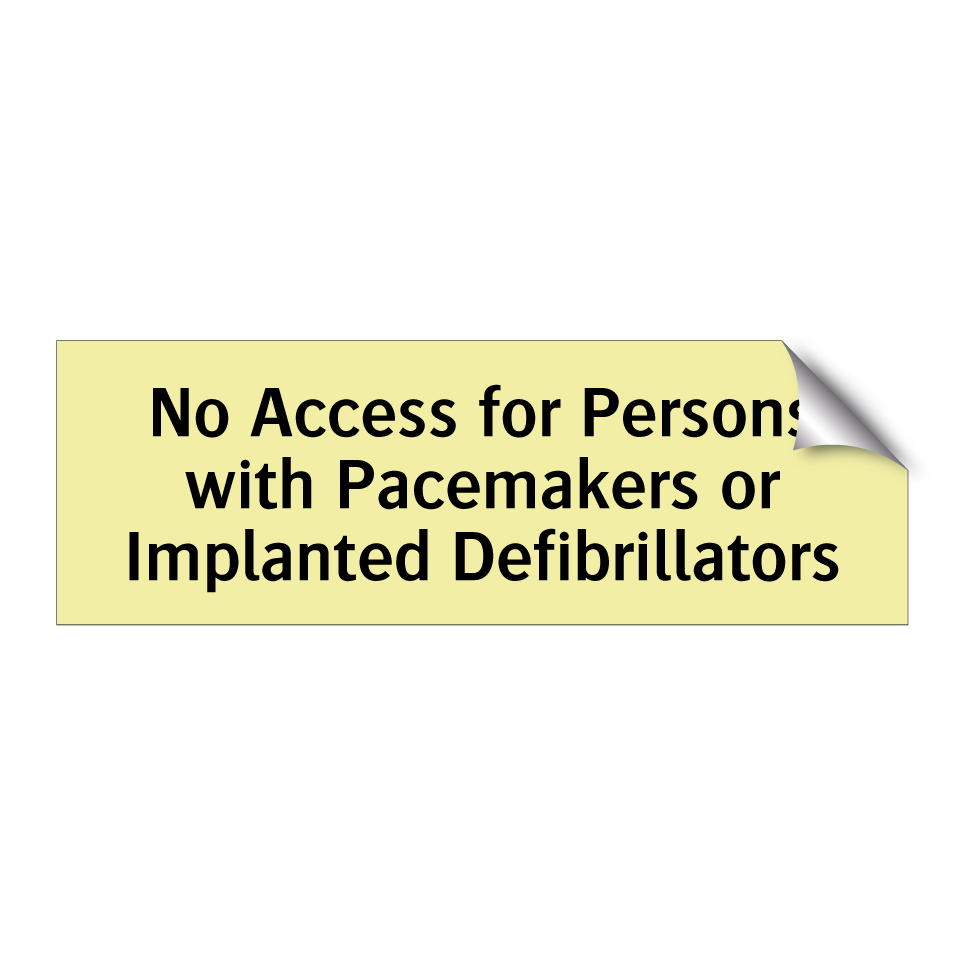 No Access for Persons with Pacemakers or Implanted Defibrillators