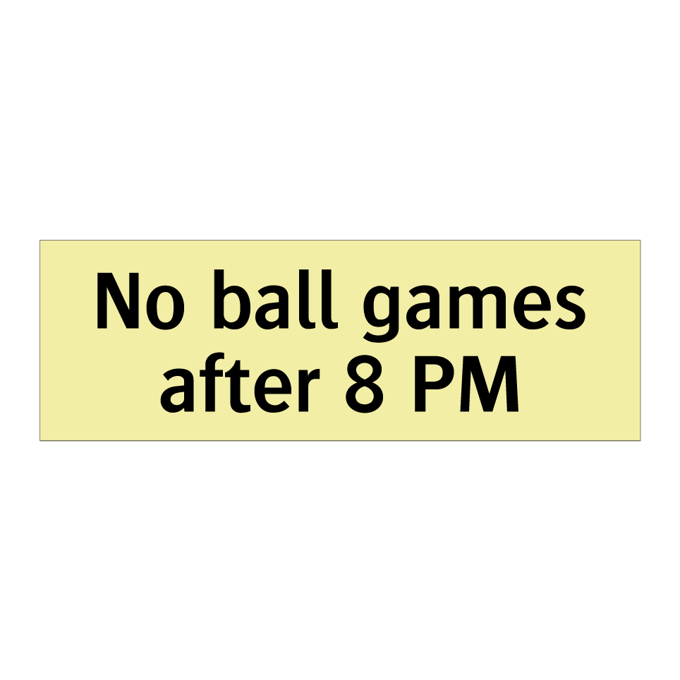 No ball games after 8 PM