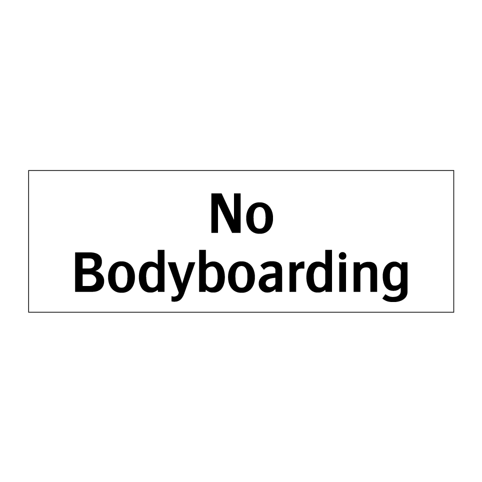 No Bodyboarding