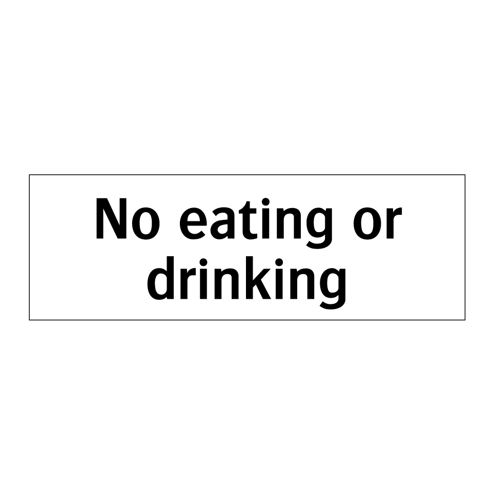 No eating or drinking