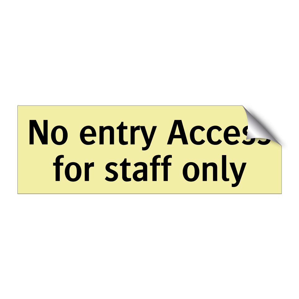 No entry Access for staff only