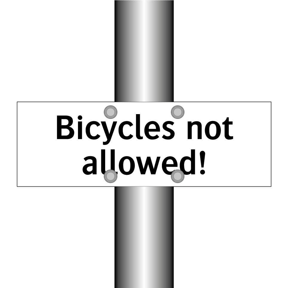 Bicycles not allowed!