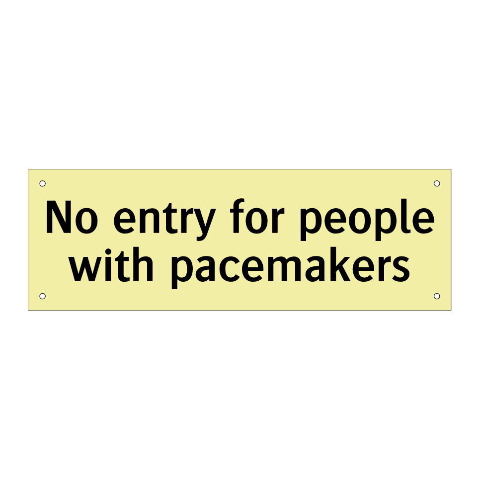 No entry for people with pacemakers
