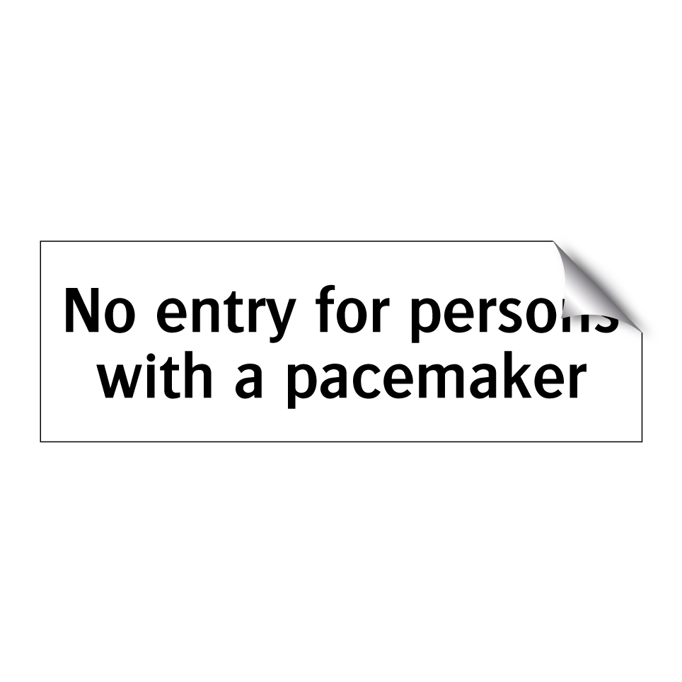 No entry for persons with a pacemaker