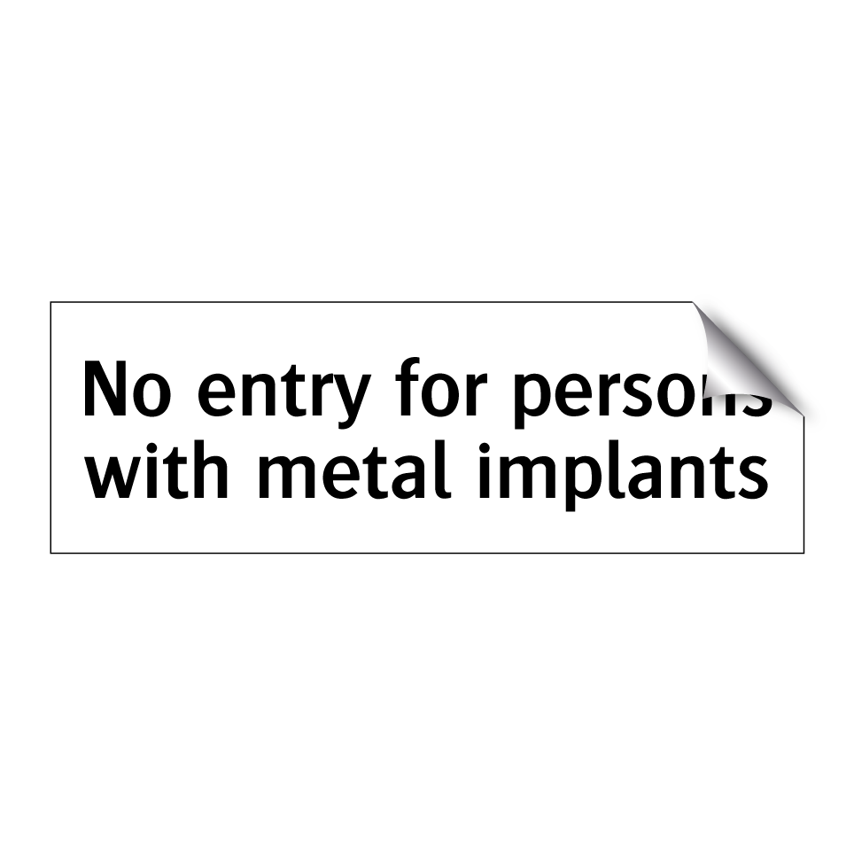 No entry for persons with metal implants