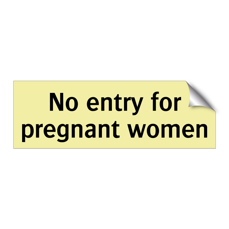 No entry for pregnant women