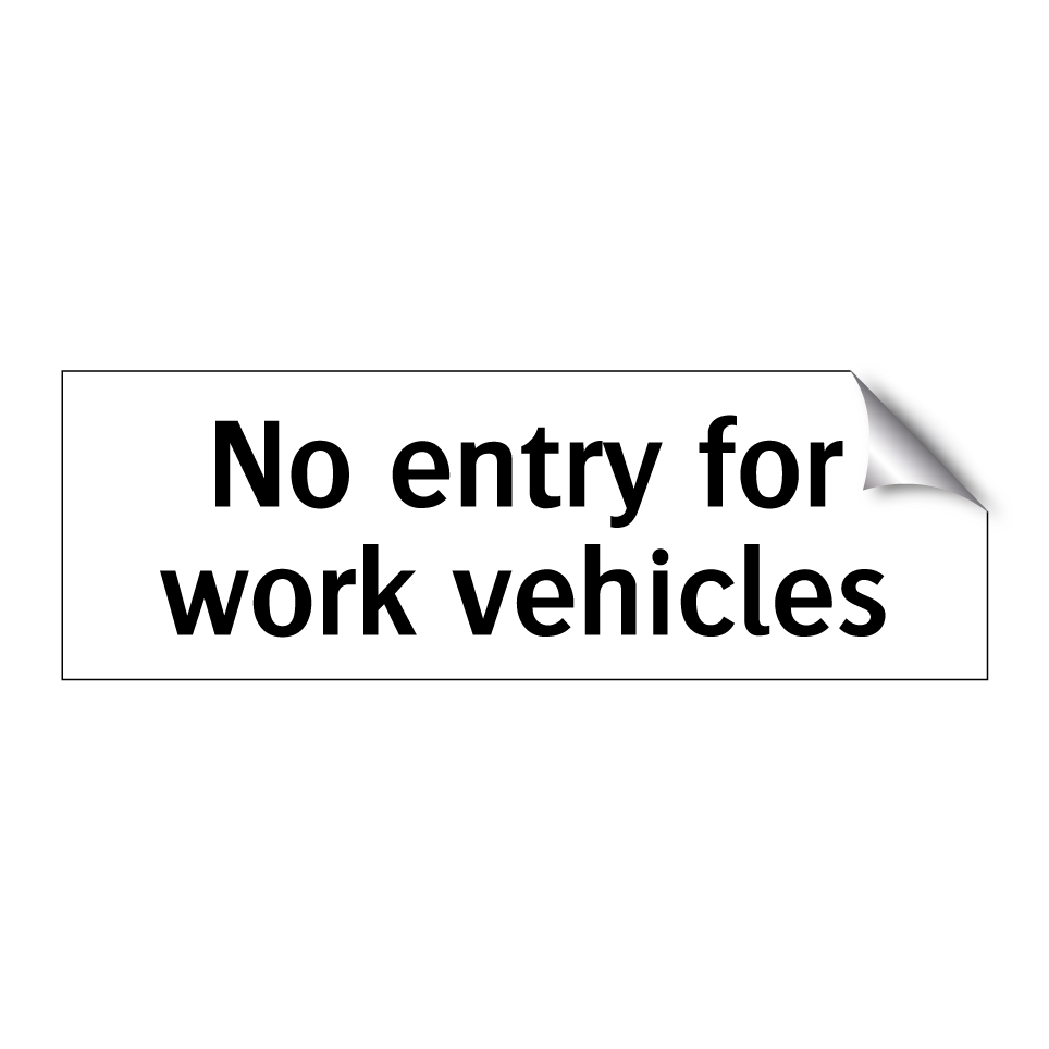 No entry for work vehicles