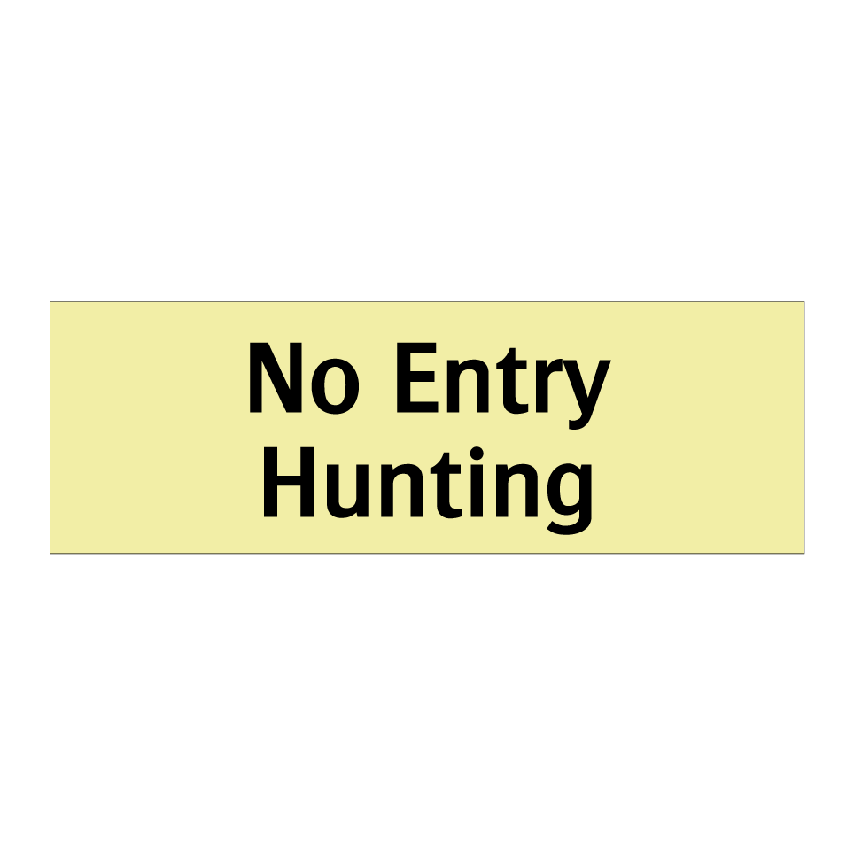 No Entry Hunting