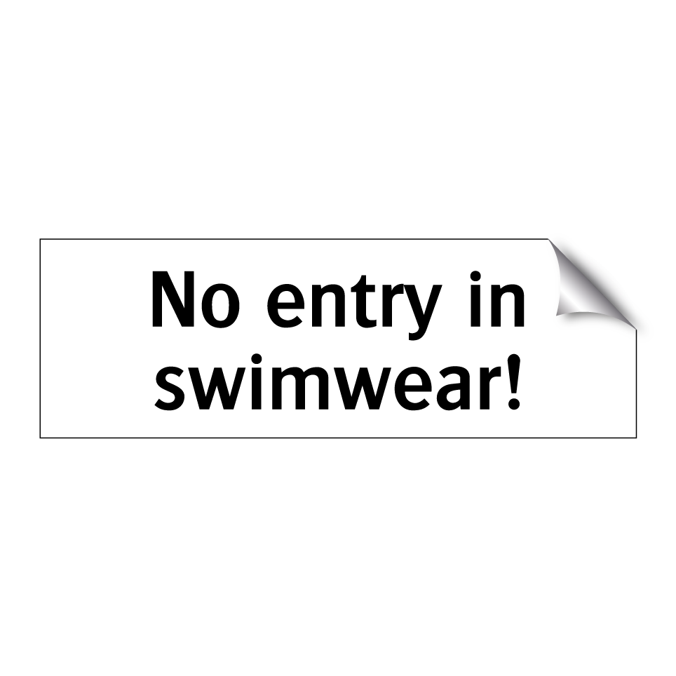 No entry in swimwear!
