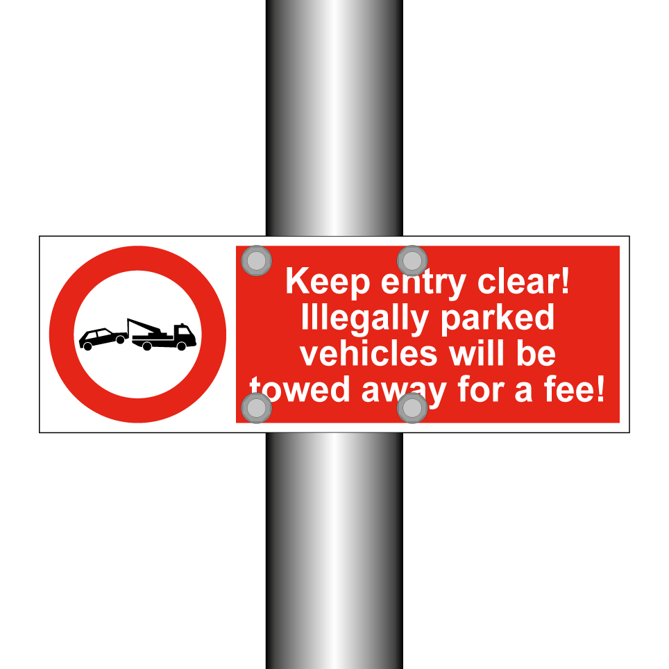 Keep entry clear! Illegally parked vehicles will be towed away for a fee!