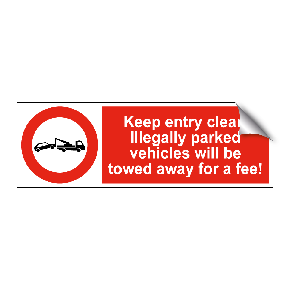 Keep entry clear! Illegally parked vehicles will be towed away for a fee!