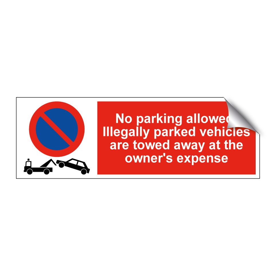 No parking allowed! Illegally parked vehicles are towed away at the owner's expense
