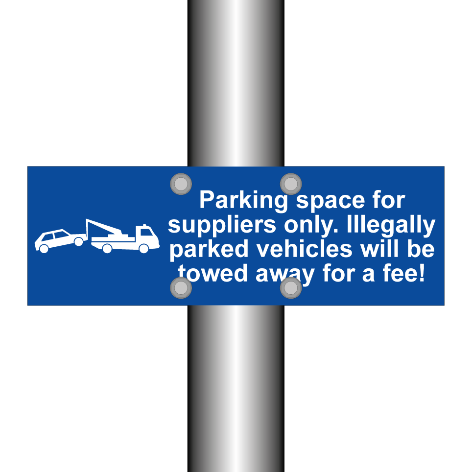 Parking space for suppliers only. Illegally parked vehicles will be towed away for a fee!