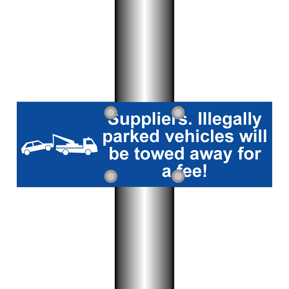 Suppliers. Illegally parked vehicles will be towed away for a fee!