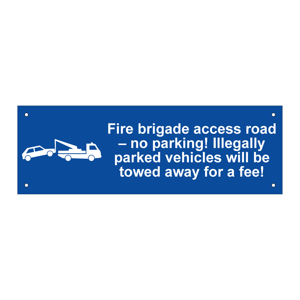 Fire brigade access road – no parking! Illegally parked vehicles will be towed away for a fee!