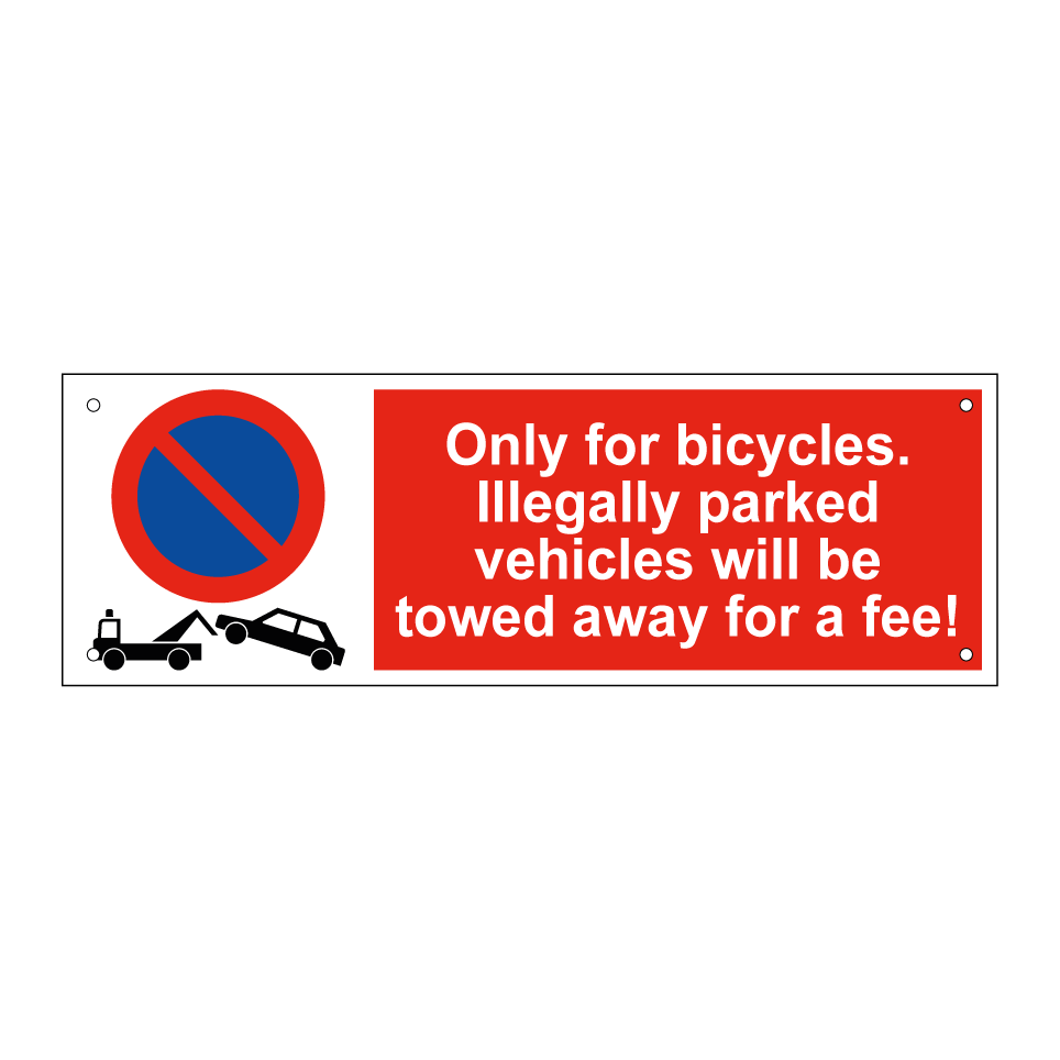 Only for bicycles. Illegally parked vehicles will be towed away for a fee!