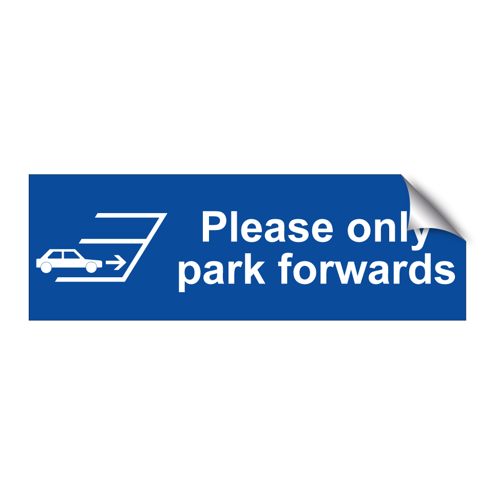 Please only park forwards