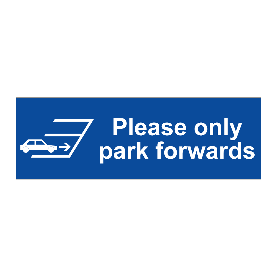 Please only park forwards