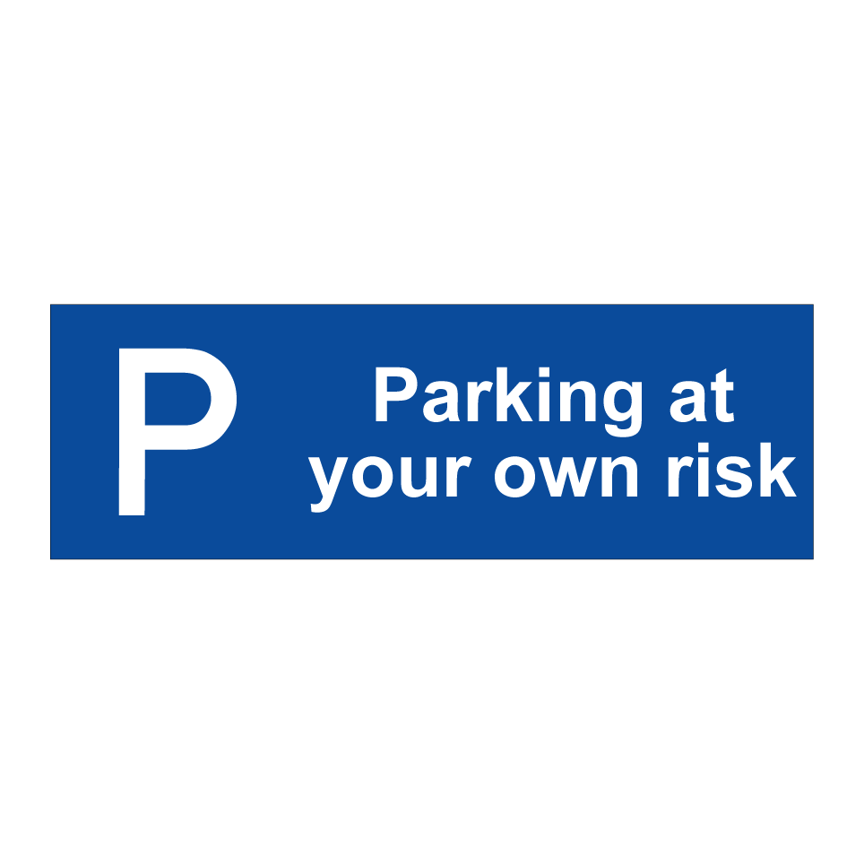 Parking at your own risk