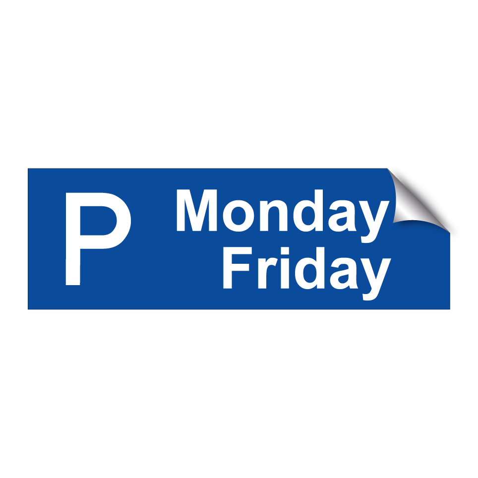 Monday – Friday