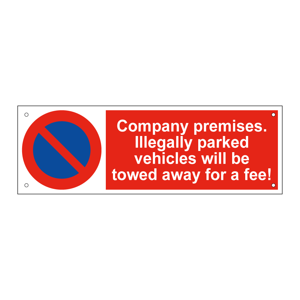 Company premises. Illegally parked vehicles will be towed away for a fee!